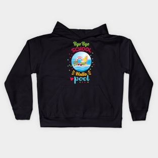 Bye bye school hello pool t-shirt Kids Hoodie